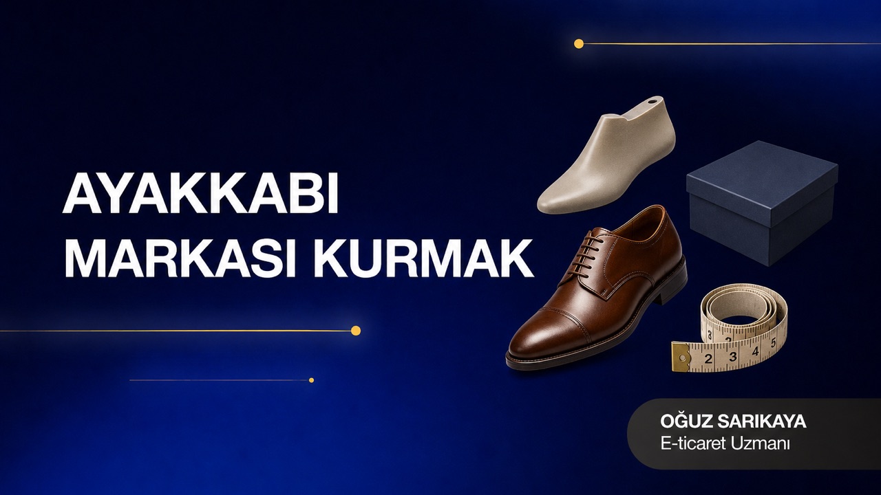 Ayakkabı Markası Kurmak