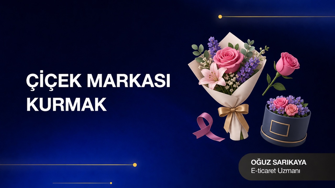 Çiçek Markası Kurmak