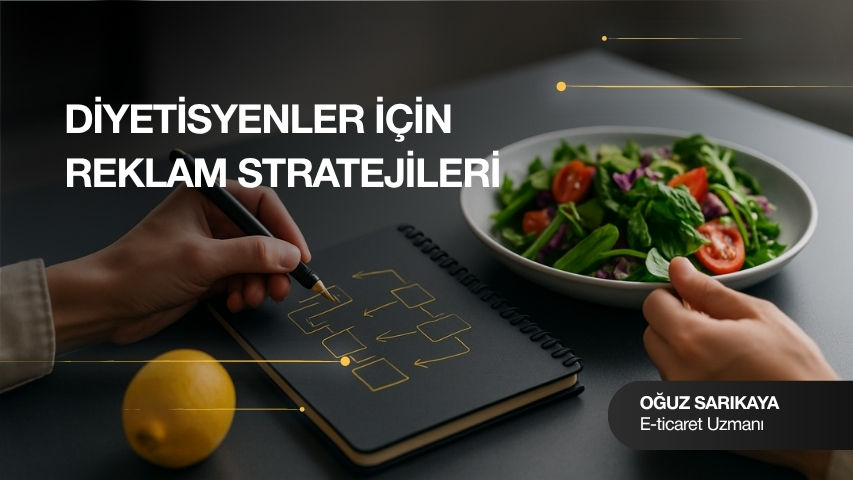 Diyetisyenler İçin Reklam Stratejileri - oguzsarikaya.com