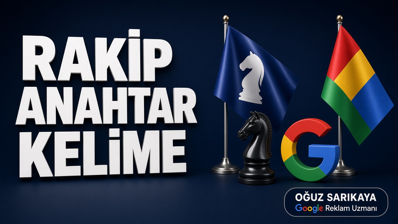 Google Ads Rakip Kelimeler Kullanılır mı?