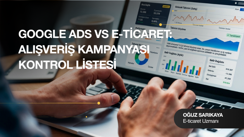 Google Ads E-Ticaret: Alışveriş Kampanyası Kontrol Listesi